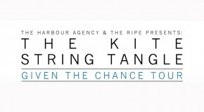 The Ripe & The Harbour Agency presents: The Kite String Tangle Given The Chance Tour